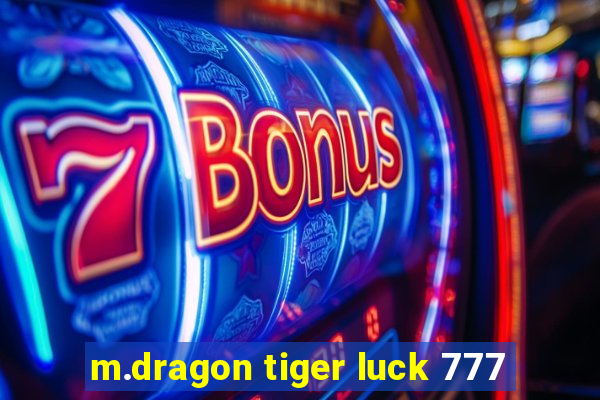 m.dragon tiger luck 777